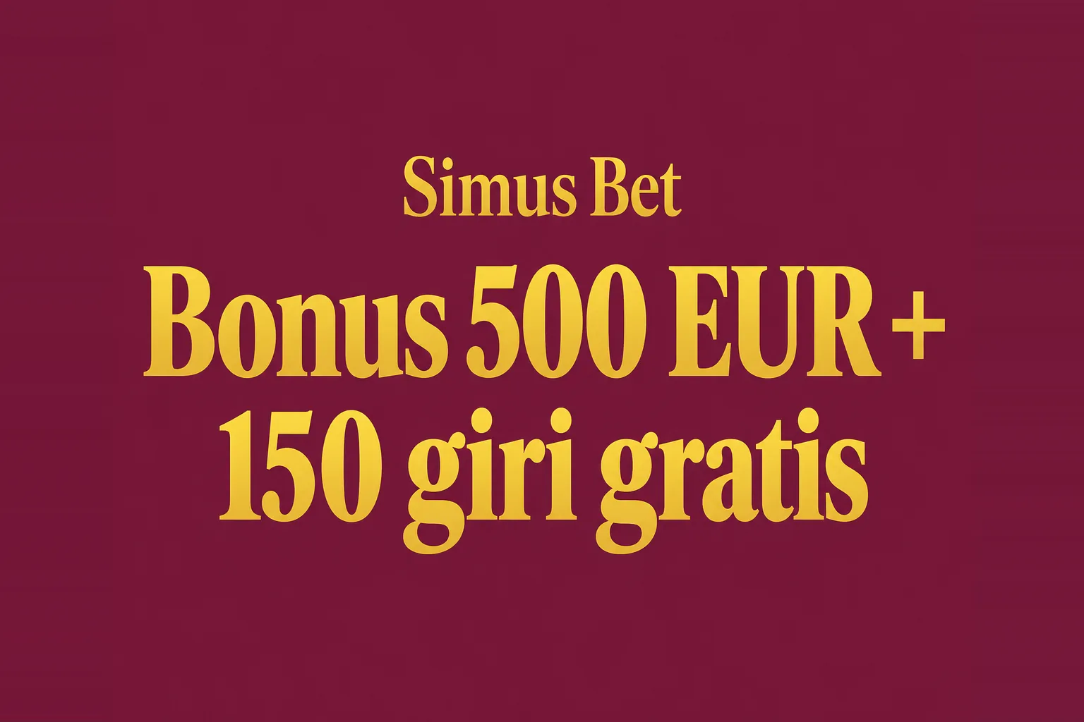 500 € + 150 giri